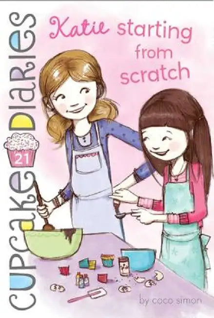 Katie Starting from Scratch by Coco Simon