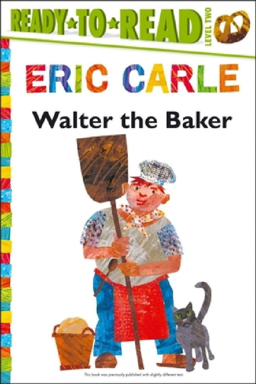 Walter the Baker/Ready-To-Read Level 2 by Eric Carle