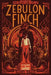 The Death and Life of Zebulon Finch, Volume One: At the Edge of Empire by Daniel Kraus
