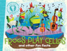 Frogs Play Cellos and Other Fun Facts by Laura Lyn DiSiena