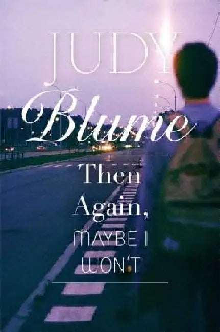 Then Again, Maybe I Won't by Judy Blume