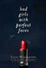 Bad Girls with Perfect Faces by Lynn Weingarten