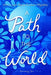 A Path to the World: Becoming You by Lori Marie Carlson-Hijuelos