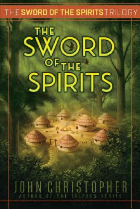 The Sword of the Spirits, 3 by John Christopher