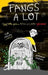 Fangs a Lot: Final Notes from a Totally Lame Vampire by Tim Collins