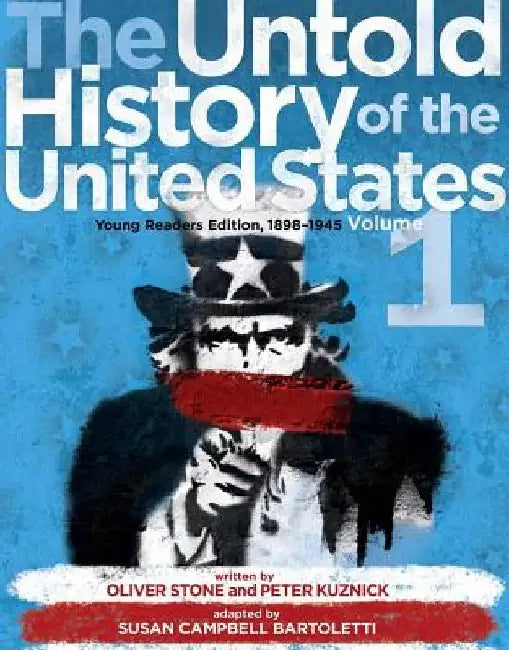 The Untold History of the United States, Volume 1: Young Readers Edition, 1898-1945 by Oliver Stone