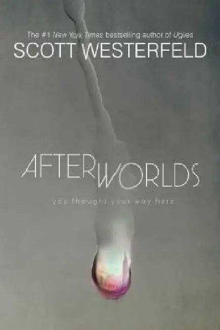 Afterworlds by Scott Westerfeld