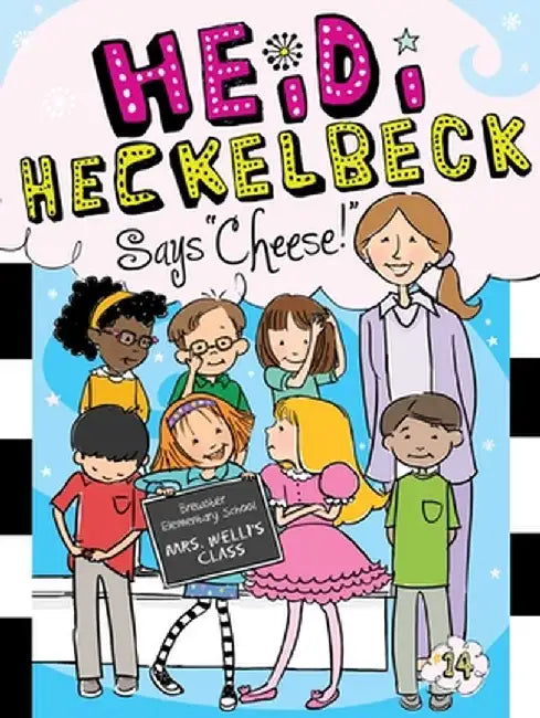 Heidi Heckelbeck Says "Cheese!" by Wanda Coven