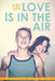 Love Is in the Air by A. Destiny