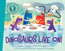 Dinosaurs Live On!: And Other Fun Facts by Laura Lyn DiSiena