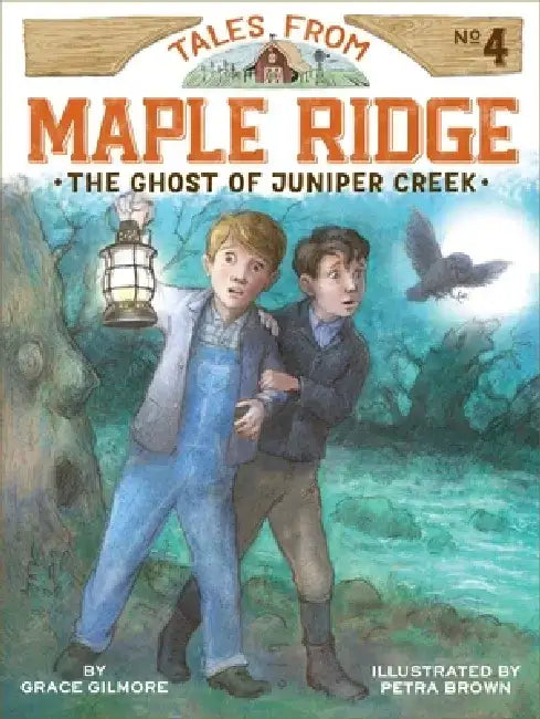 The Ghost of Juniper Creek by Grace Gilmore