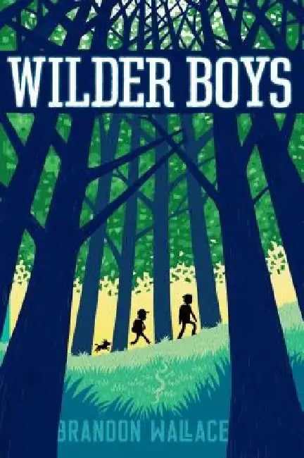 Wilder Boys by Brandon Wallace