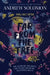 Far from the Tree: Young Adult Edition--How Children and Their Parents Learn to Accept One Another . . . Our Differences Unite Us by Andrew Solomon