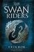 The Swan Riders by Erin Bow