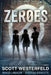 Zeroes by Scott Westerfeld