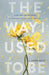 The Way I Used to Be by Amber Smith