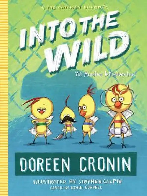 Into the Wild: Yet Another Misadventure by Doreen Cronin