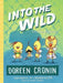 Into the Wild: Yet Another Misadventure by Doreen Cronin