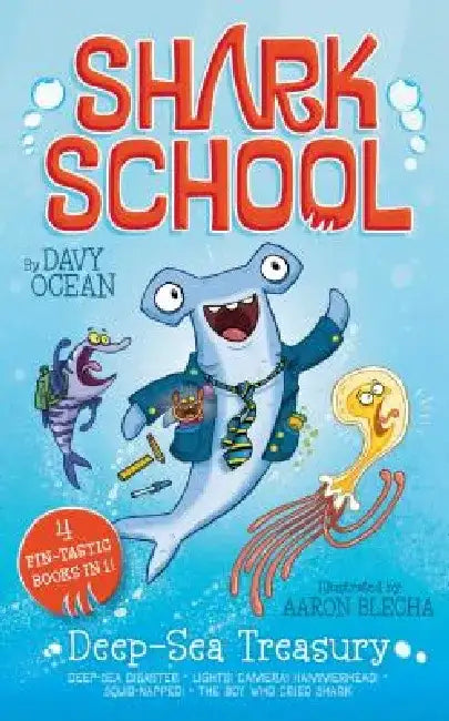 Deep-Sea Treasury: Deep-Sea Disaster; Lights! Camera! Hammerhead!; Squid-Napped; The Boy Who Cried Shark by Davy Ocean