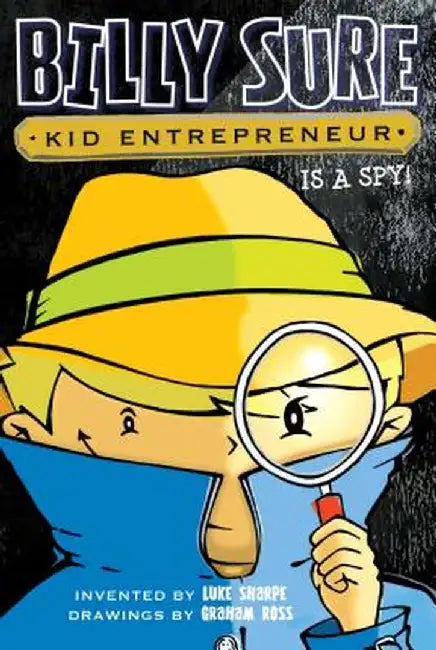Billy Sure Kid Entrepreneur Is a Spy! by Luke Sharpe