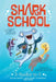 Shark School 3-Books-In-1!: Deep-Sea Disaster; Lights! Camera! Hammerhead!; Squid-Napped! by Davy Ocean
