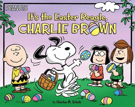 It's the Easter Beagle, Charlie Brown by Charles M. Schulz