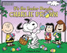 It's the Easter Beagle, Charlie Brown by Charles M. Schulz
