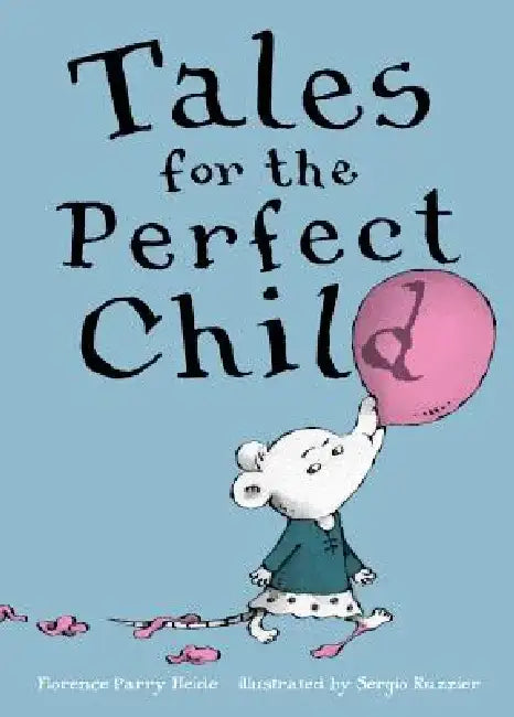 Tales for the Perfect Child by Florence Parry Heide