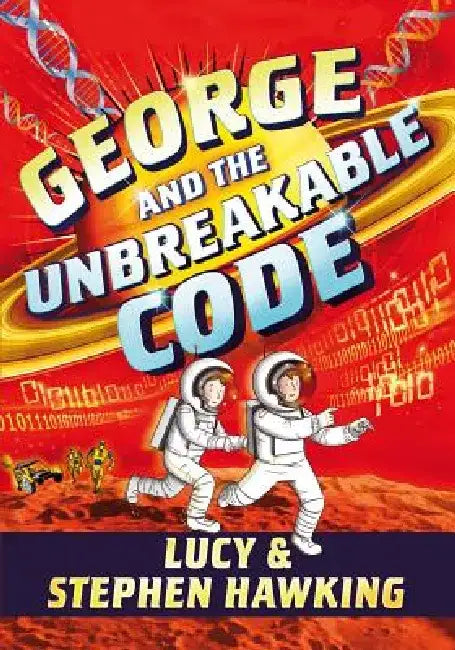 George and the Unbreakable Code by Stephen Hawking