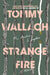 Strange Fire by Tommy Wallach