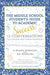 The Middle School Student's Guide to Academic Success: 12 Conversations for College and Career Readiness by Blake Nemelka