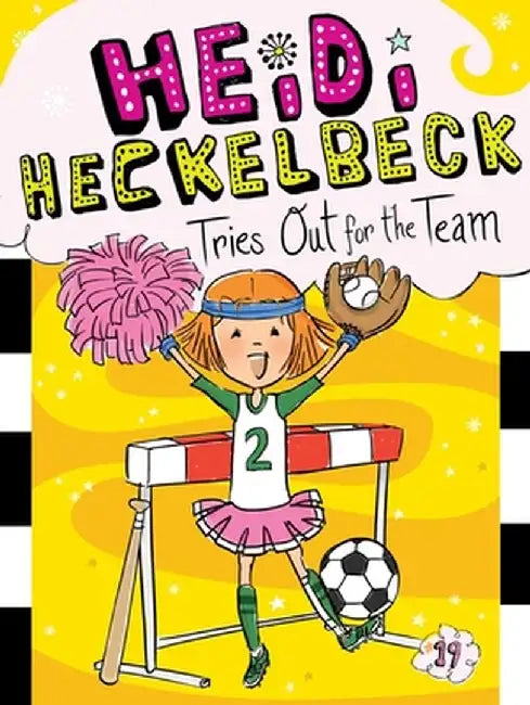 Heidi Heckelbeck Tries Out for the Team by Wanda Coven