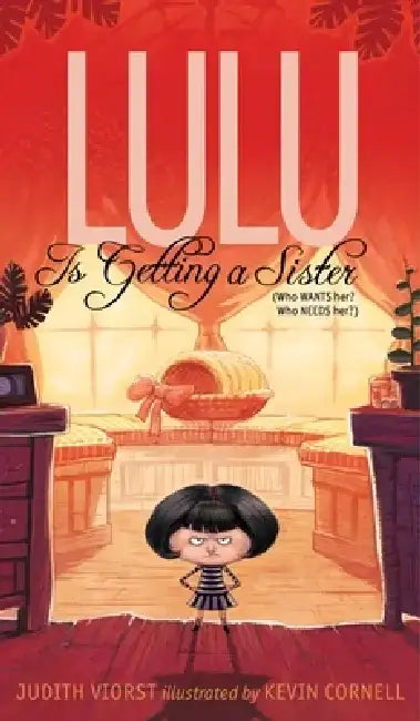 Lulu Is Getting a Sister: (who Wants Her? Who Needs Her?) by Judith Viorst