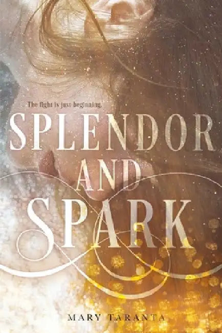 Splendor and Spark by Mary Taranta