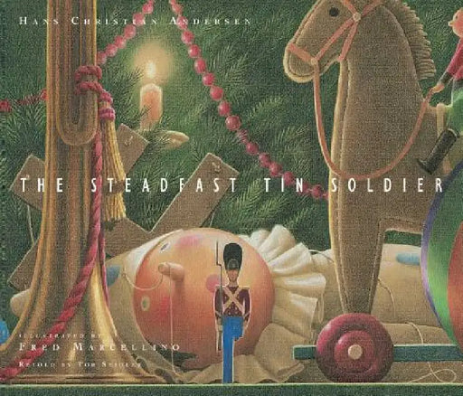 The Steadfast Tin Soldier by Tor Seidler