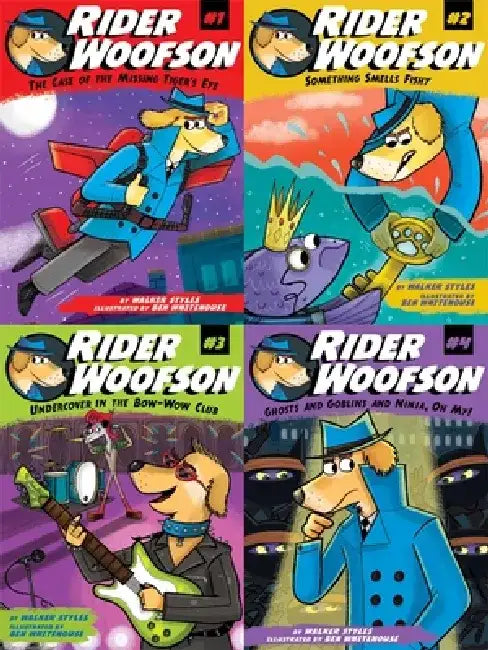 The Rider Woofson Collected Set: The Case of the Missing Tiger's Eye; Something Smells Fishy; Undercover in the Bow-Wow Club; Ghosts and Goblins and N by Walker Styles