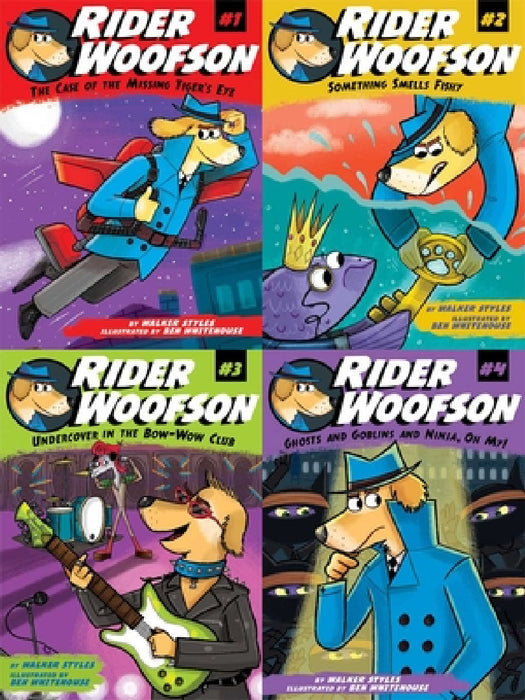 The Rider Woofson Collected Set: The Case of the Missing Tiger's Eye; Something Smells Fishy; Undercover in the Bow-Wow Club; Ghosts and Goblins and N by Walker Styles, Ben Whitehouse