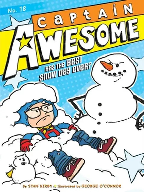 Captain Awesome Has the Best Snow Day Ever? by Stan Kirby