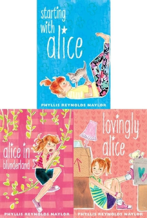 The Alice Collection/Alice in Elementary (Collected Set): Starting with Alice; Alice in Blunderland; Lovingly Alice by Phyllis Reynolds Naylor