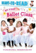 My First Ballet Class: Ready-To-Read Pre-Level 1 by Alyssa Satin Capucilli