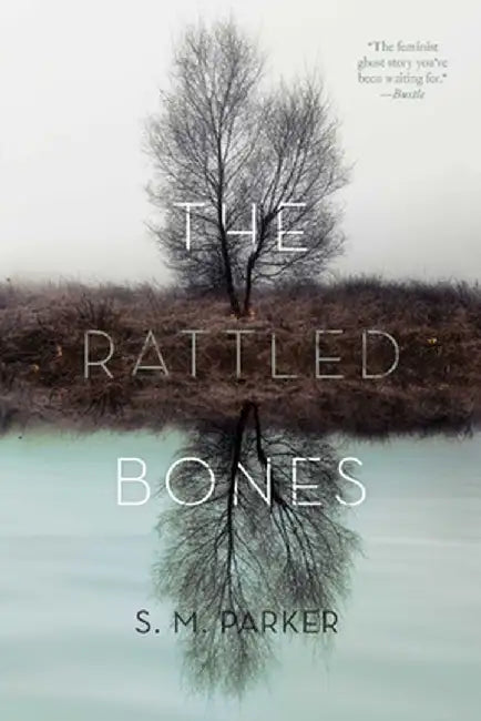 The Rattled Bones by S. M. Parker