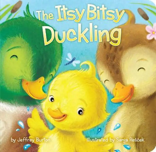 The Itsy Bitsy Duckling by Jeffrey Burton