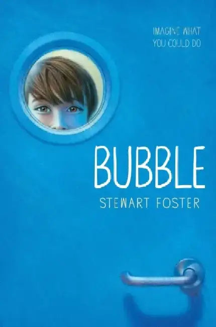 Bubble by Stewart Foster