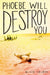 Phoebe Will Destroy You by Blake Nelson
