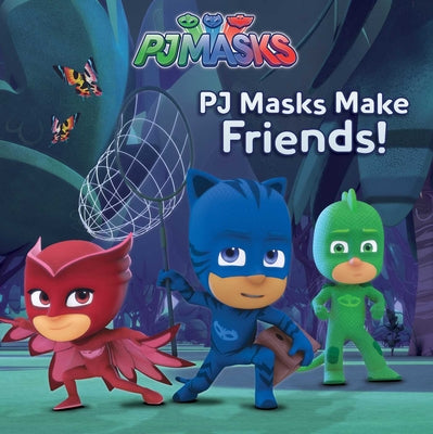 Pj Masks Make Friends! by Cala Spinner