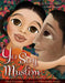 Yo Soy Muslim: A Father's Letter to His Daughter by Mark Gonzales