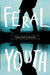 Feral Youth by Shaun David Hutchinson