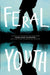Feral Youth by Shaun David Hutchinson