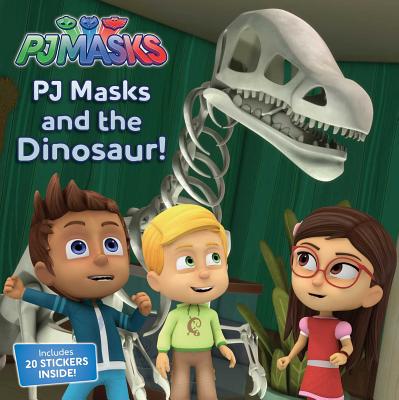 Pj Masks and the Dinosaur! [With 1 Sheet of Stickers] by R. J. Cregg