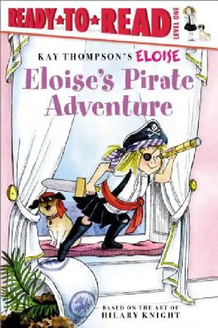 Eloise's Pirate Adventure: Ready-To-Read Level 1 by Tammie Lyon